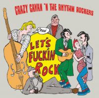 Crazy Cavan ´n´ The Rhythm Rockers - Let's Fuckin' Rock