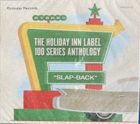 VA: - Holiday Inn Label 100 Series Anthology - Slap Back
