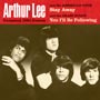 Arthur Lee And The American Four - Stay Away / You I'll Be Following