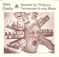 Gwil Owen - Messed Up Thing / Tennessee Hi-Way Blues