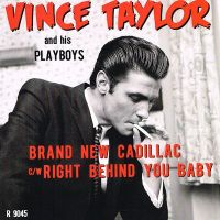 Vince Taylor And His Playboys - Brand New Cadillac / Right Behind You Baby