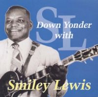 Smiley Lewis - Down Yonder With