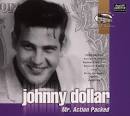 Johnny Dollar - Mr. Action Packed