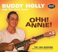 Buddy Holly with the Three Tunes - Ohh ! Annie ! The 1956 Sessions 2CD