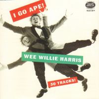 Wee Willie Harris - I Go Ape