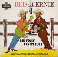 Red Foley And Ernest Tubb - Red and Ernie