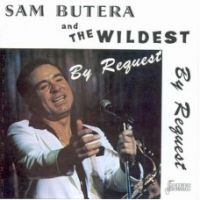 Sam Butera And The Wildest - By Request