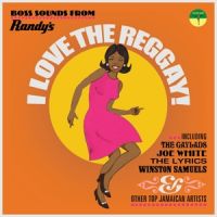 VA: - I Love The Reggay! (Boss Sounds From Randy's)