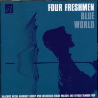 Four Freshmen - Blue World