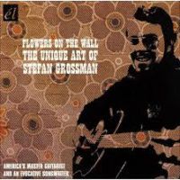 Stefan Grossman - Flowers On The Wall