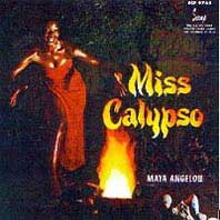 Maya Angelou - Miss Calypso