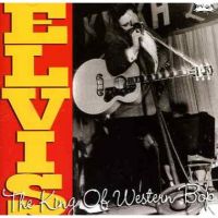 Elvis Presley - King Of Western Bop