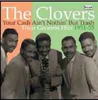 Clovers - Your Cash Ain't Nothing But Trash