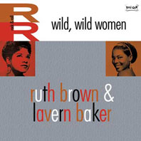 Ruth Brown / Lavern Baker - Wild, Wild Women