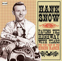 Hank Snow - Paving The Highway With Tears