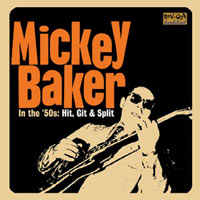 Mickey Baker - In the '50s: Hit, Git & Split