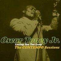 Oscar Toney Jr. - Loving You Too Long