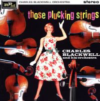 Charles Blackwell And His Orchestra - Those Plucking Strings