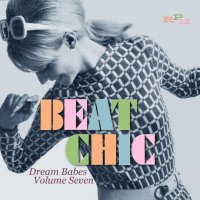 VA: - Beat Chic - Dream Babes Vol. 7