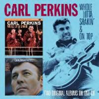 Carl Perkins - Whole Lotta Shakin' / On Top