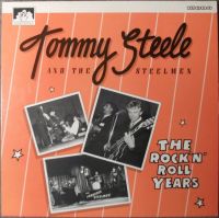Tommy Steele And The Steelmen - The Rock 'n' Roll Years