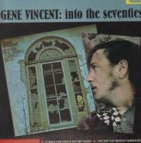 Gene Vincent - Into The Seventies