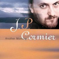 J.P. Cormier - Anoter Morning