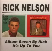 Rick Nelson - Album Seven By Rick / It's Up to You