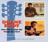 Duane Eddy - Dance With The Guitar Man / Twangin' Up A Storm