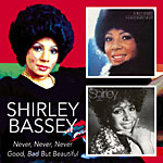 Shirley Bassey - Never, Never, Never / Good, Bad But Beautiful