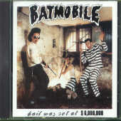 Batmobile - Bail Was Set At 6,000,000