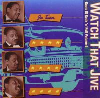 Joe Turner - Watch That Jive - Roots of Rock & Roll Vol. 6