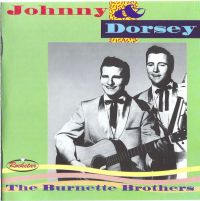 Johnny and Dorsey Burnette - The Burnette Brothers