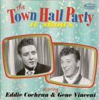 Eddie Cochran & Gene Vincent - Town Hall Party TV Shows