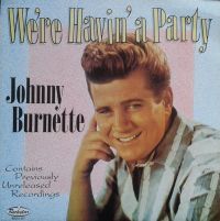 Johnny Burnette - We're Havin' a Party