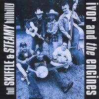 Ivor And The Engines - Full Skiffle & Steamy Hillbilly