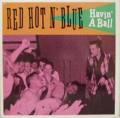 Red Hot 'N' Blue - Havin' A Ball