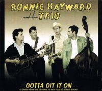 Ronnie Hayward And His Trio - Gotta Git On It
