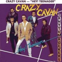 Crazy Cavan And The Rhythm Rockers - Hey! Teenager