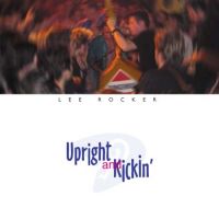 Lee Rocker - Upright And Kickin'