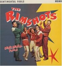 Rimshots - Sentimental Fools