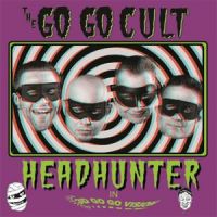 Go Go Cult - Headhunter In 3d Go Go Vision