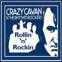 Crazy Cavan And The Rhythm Rockers - Rollin' 'n' Rockin