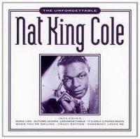 Nat King Cole - The Unforgettable