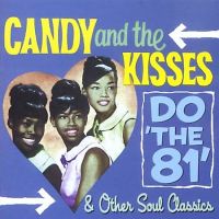 Candy And The Kisses - Do The 81 & Other Soul Classics