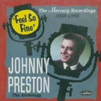 Johnny Preston - Feel So Fine - Mercury Recordings 1959-1962 2CD