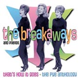 Breakaways And Friends - That's How It Goes - The Pye Anthology