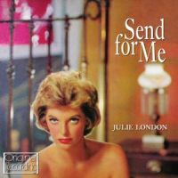 Julie London - Send For Me