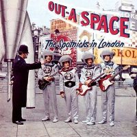 Spotnicks - In London - Out-A-Space
