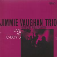 Jimmie Vaughan Trio featuring Mike Flanigin - Live At C-Boy's